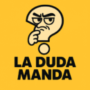 La Duda Manda